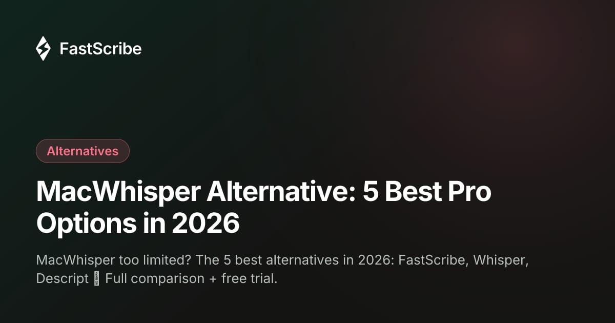 MacWhisper Alternative: 5 Best Pro Options in 2026