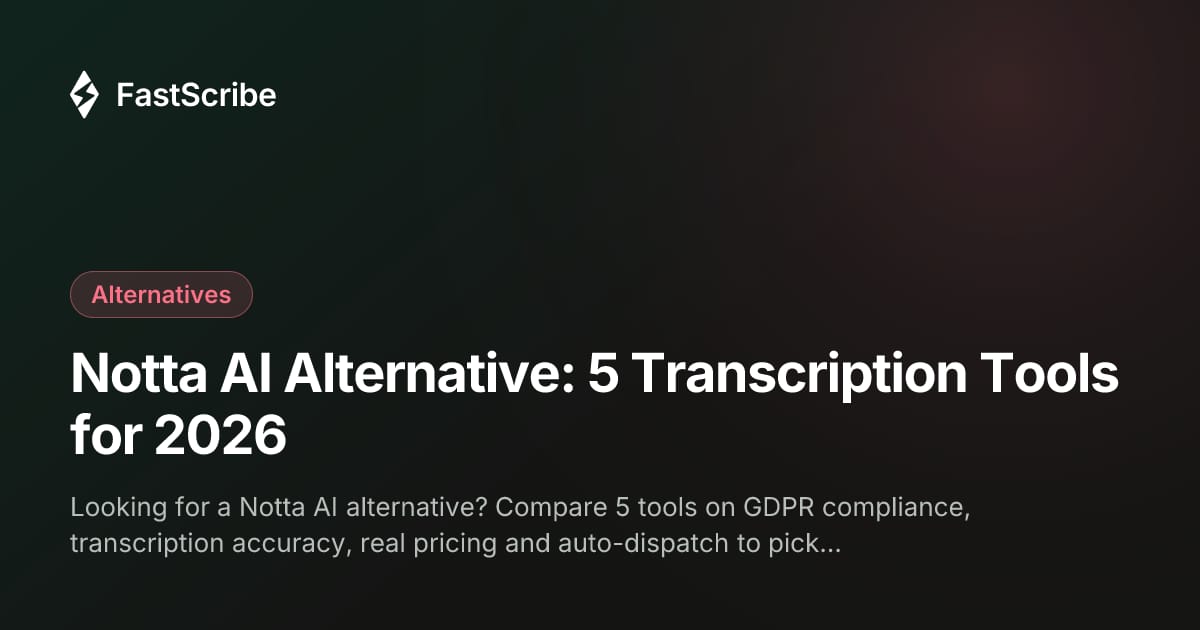 Notta AI Alternative: 5 Transcription Tools for 2026