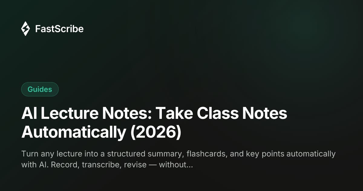 AI Lecture Notes: Take Class Notes Automatically (2026)