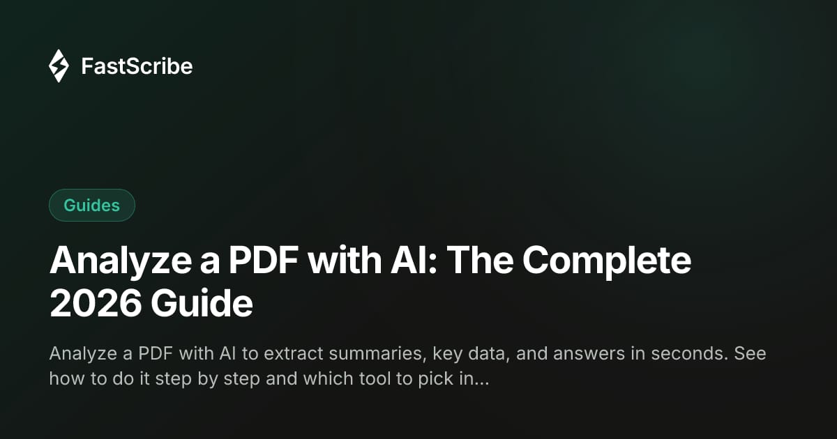 Analyze a PDF with AI: The Complete 2026 Guide