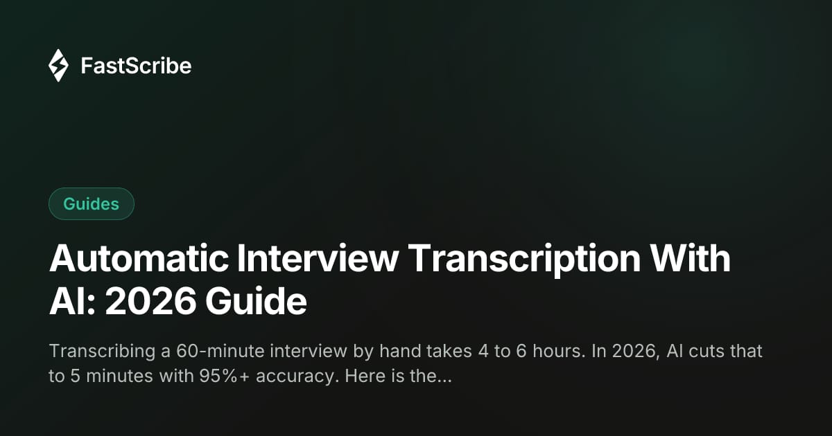 Automatic Interview Transcription With AI: 2026 Guide
