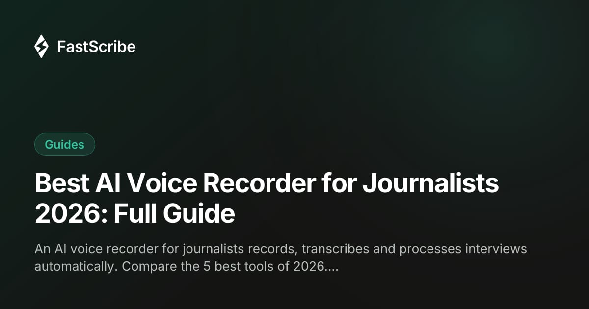 Best AI Voice Recorder for Journalists 2026: Full Guide