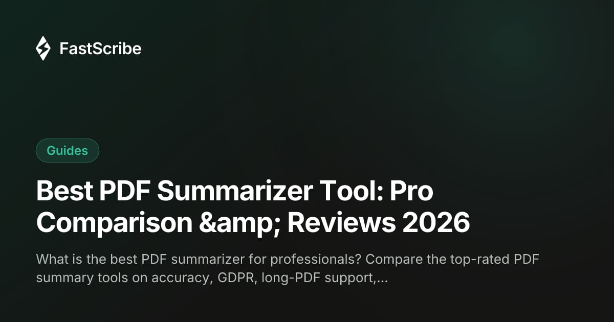 Best PDF Summarizer Tool: Pro Comparison & Reviews 2026