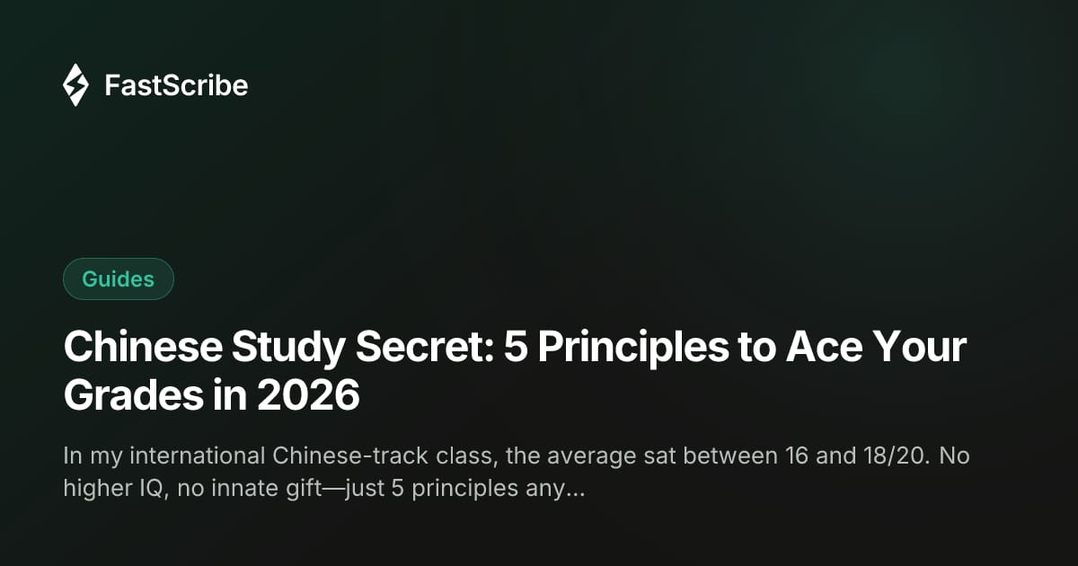 Chinese Study Secret: 5 Principles to Ace Your Grades in 2026
