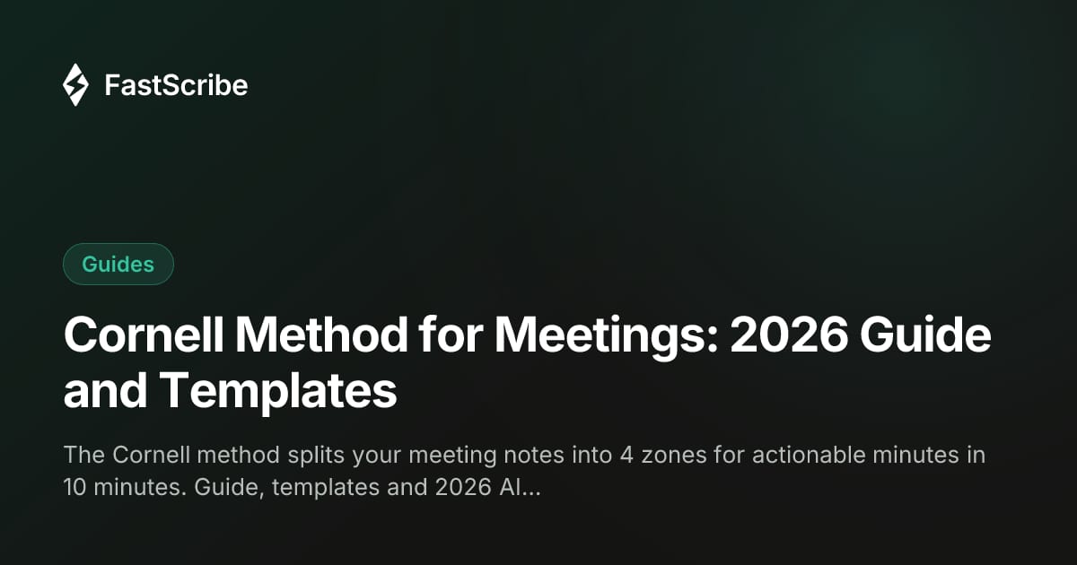 Cornell Method for Meetings: 2026 Guide and Templates