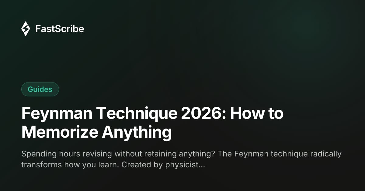 Feynman Technique 2026: How to Memorize Anything