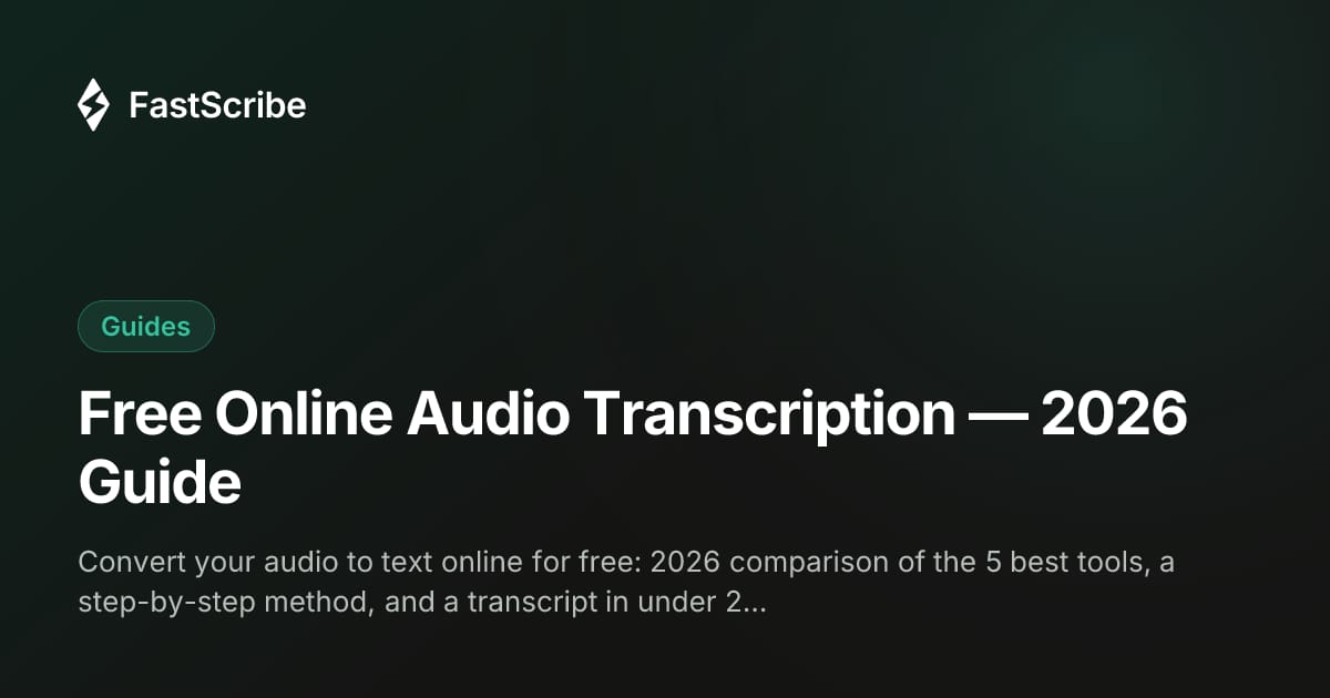 Free Online Audio Transcription — 2026 Guide