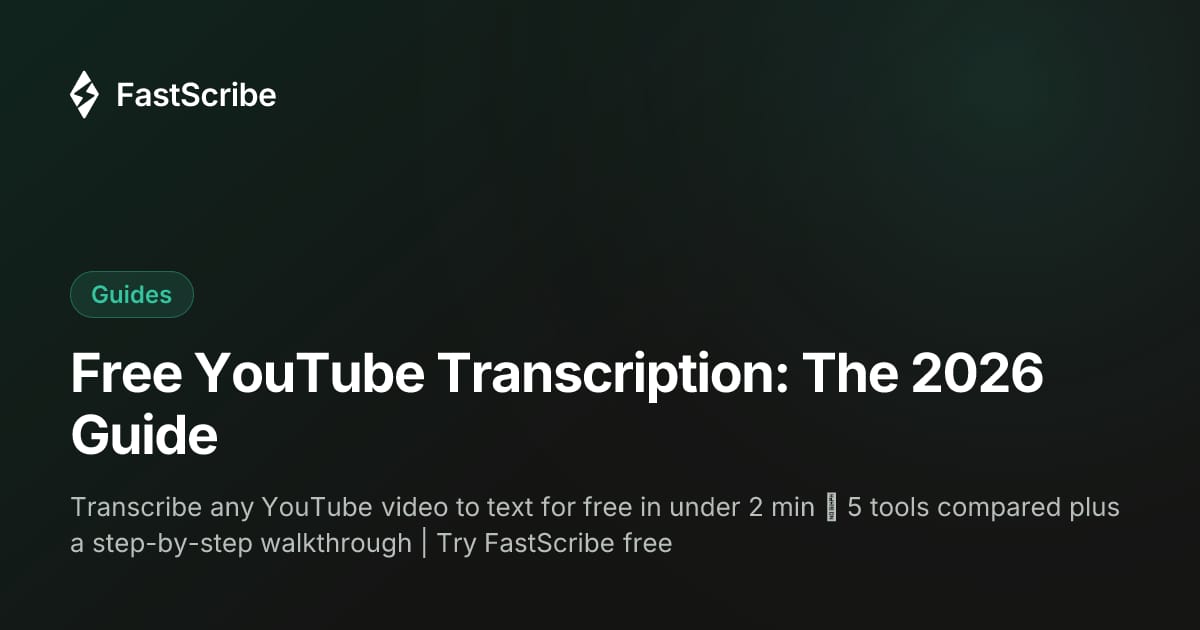 Free YouTube Transcription: The 2026 Guide