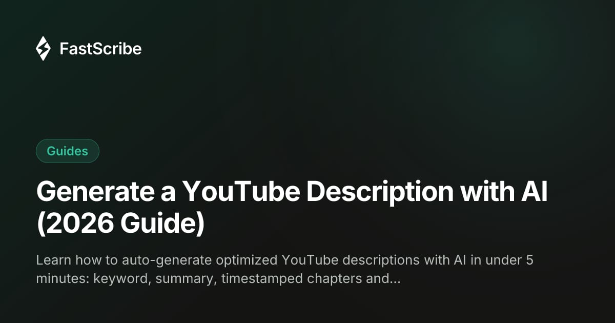 Generate a YouTube Description with AI (2026 Guide)