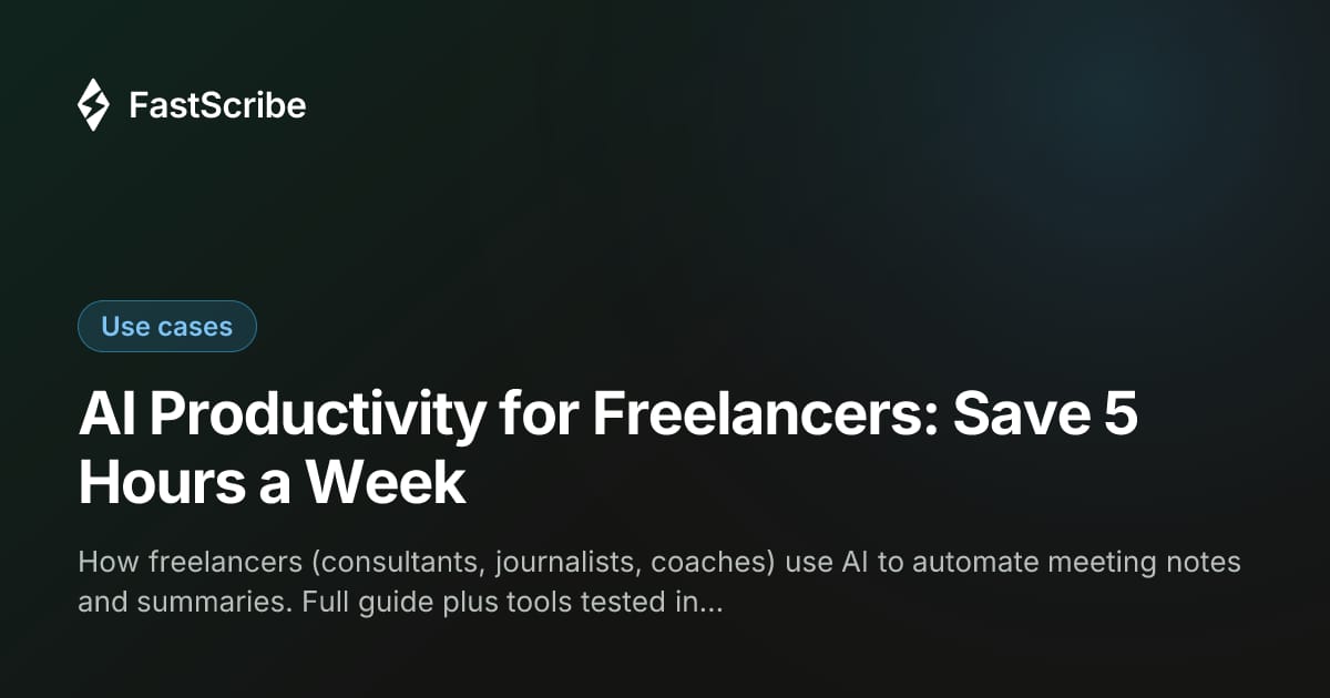 AI Productivity for Freelancers: Save 5 Hours a Week