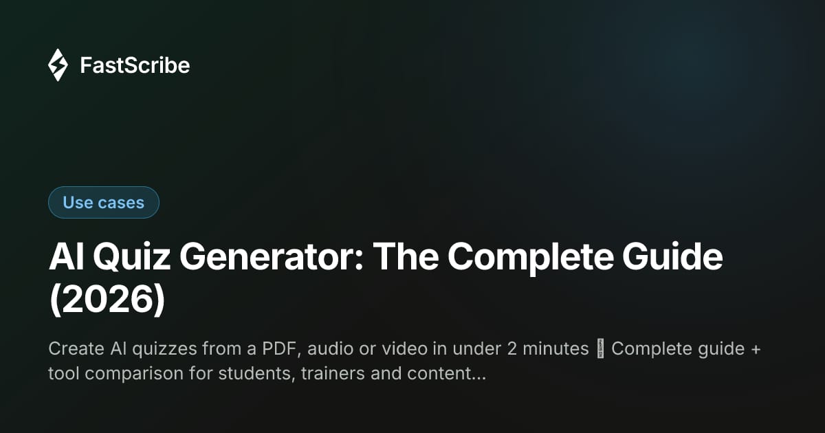 AI Quiz Generator: The Complete Guide (2026)