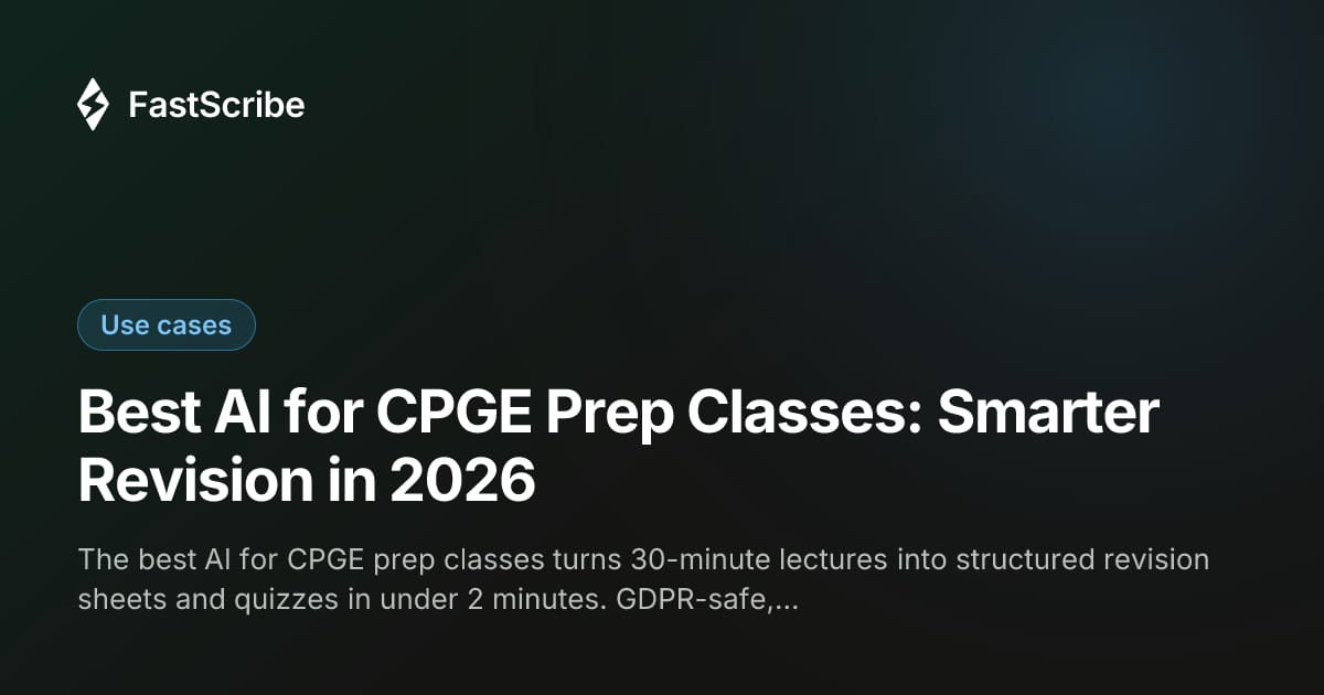 Best AI for CPGE Prep Classes: Smarter Revision in 2026