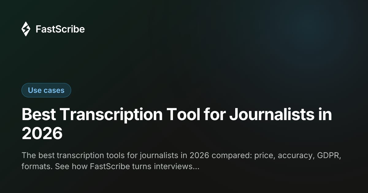 Best Transcription Tool for Journalists in 2026