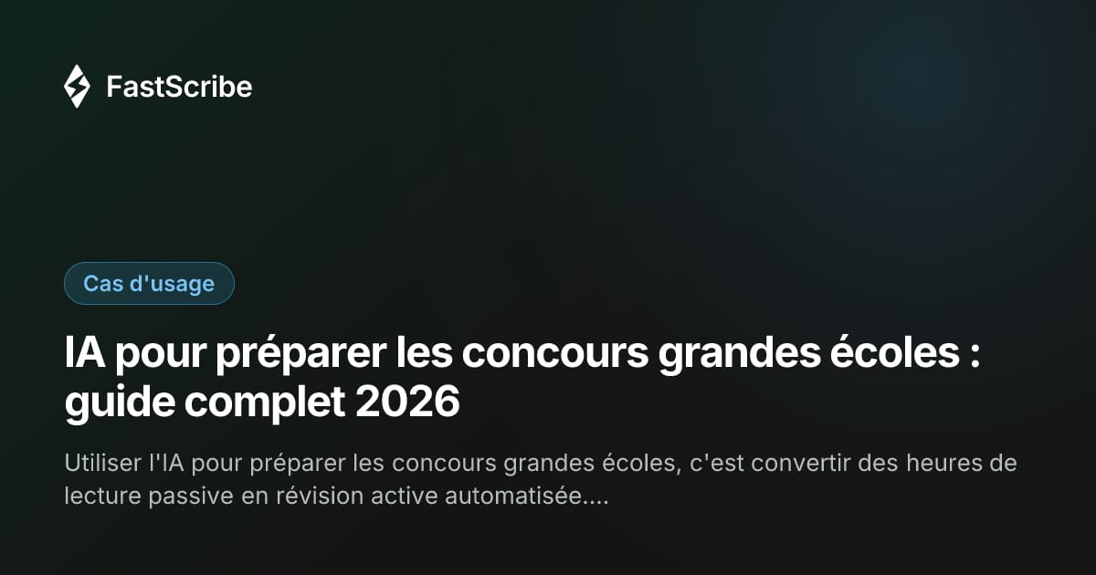 IA pour préparer les concours grandes écoles : guide complet 2026