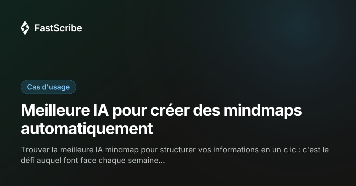 Meilleure IA pour créer des mindmaps automatiquement
