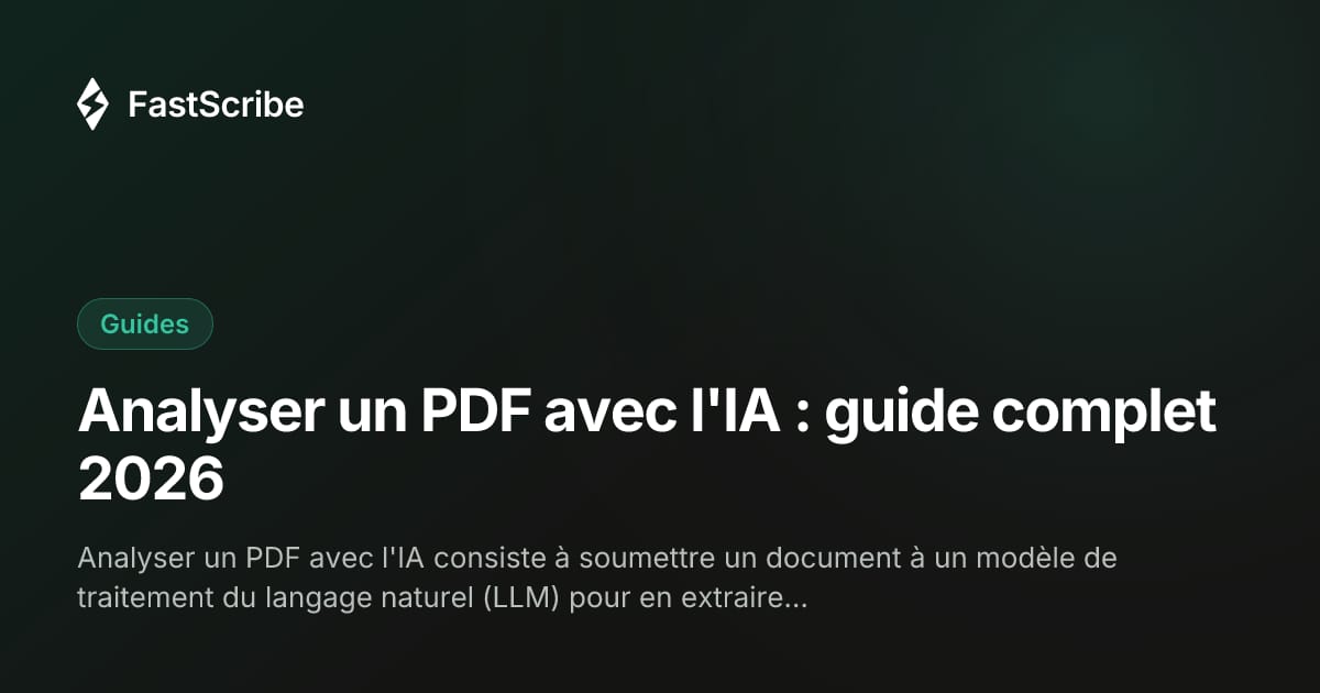 Analyser un PDF avec l'IA : guide complet 2026