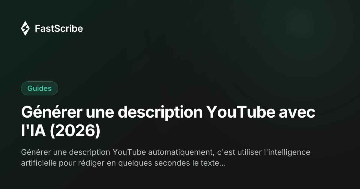Générer une description YouTube avec l'IA (2026)