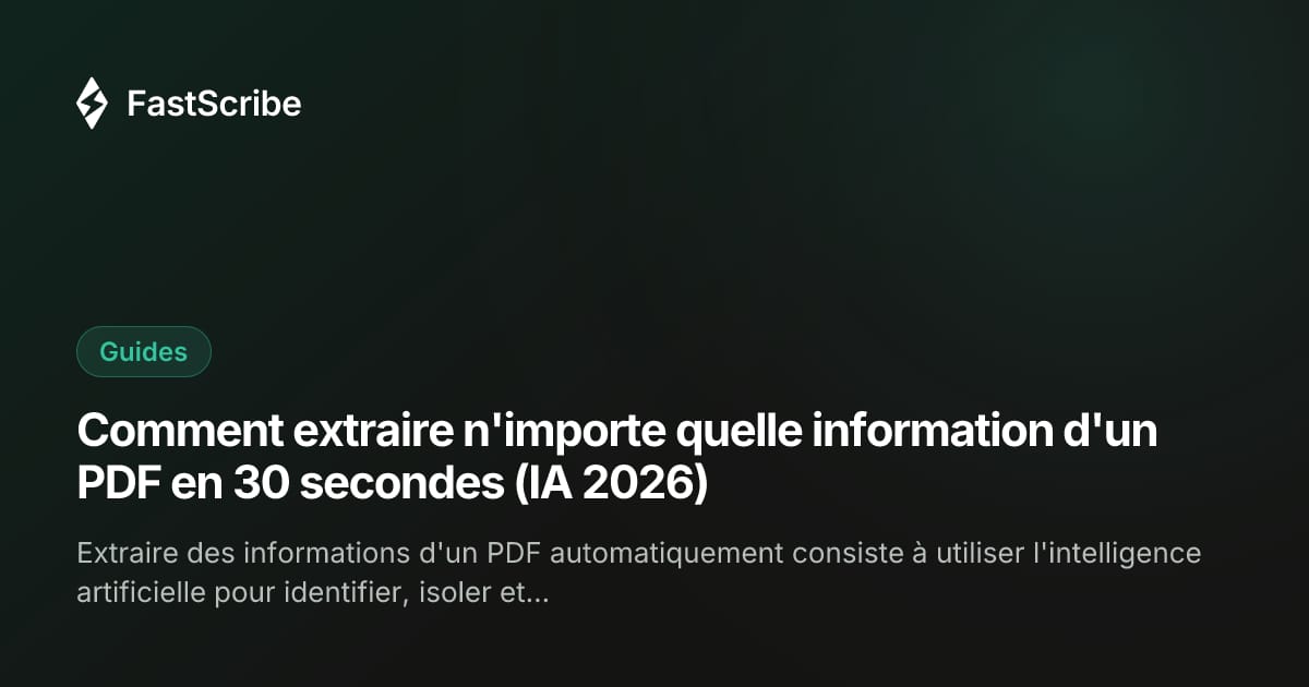 Comment extraire n'importe quelle information d'un PDF en 30 secondes (IA 2026)