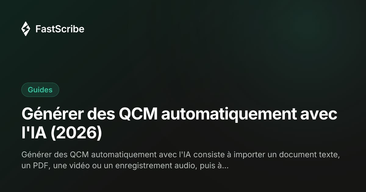 Générer des QCM automatiquement avec l'IA (2026)