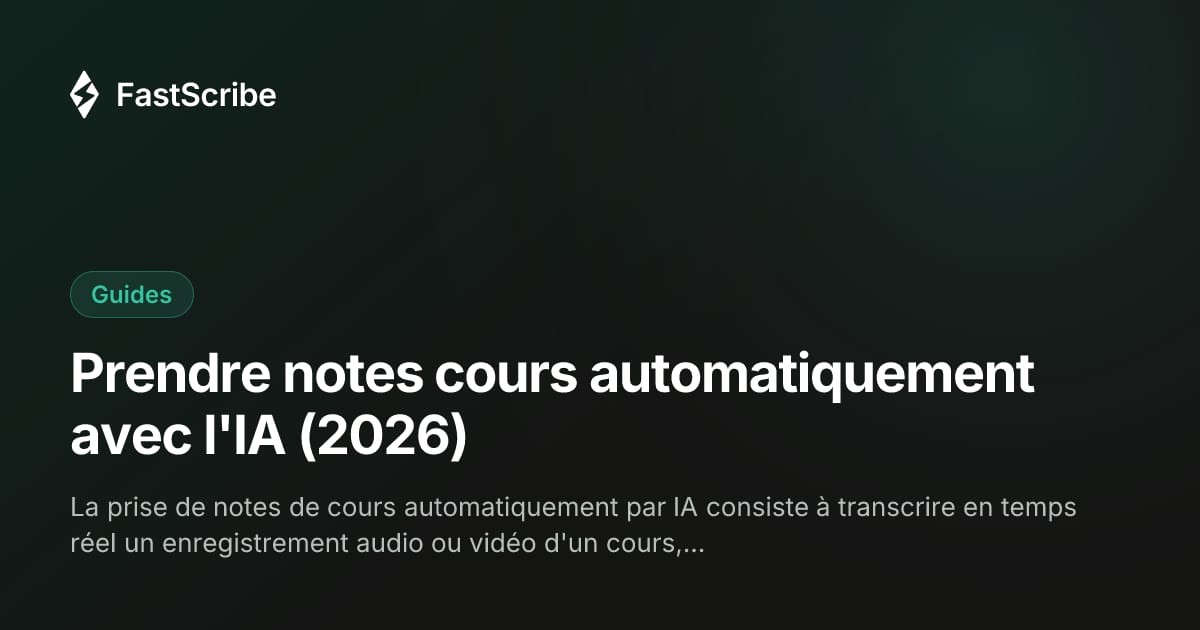 Prendre notes cours automatiquement avec l'IA (2026)