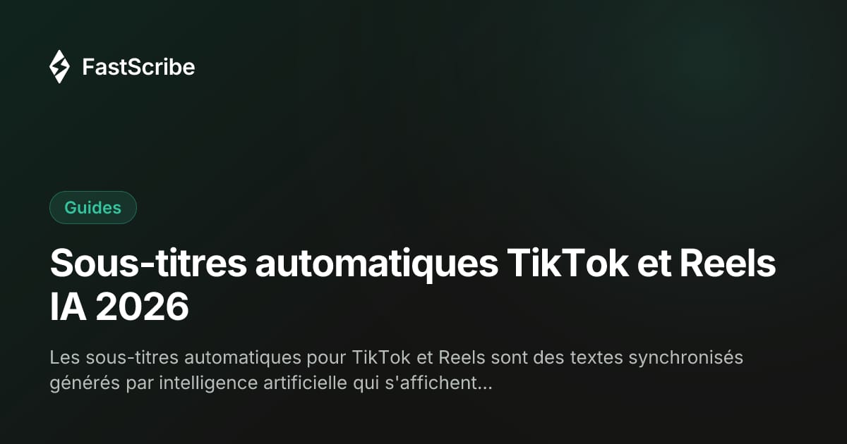 Sous-titres automatiques TikTok et Reels IA 2026